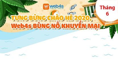 TƯNG BỪNG CHÀO HÈ 2020, Web4s BÙNG NỔ KHUYẾN MẠI