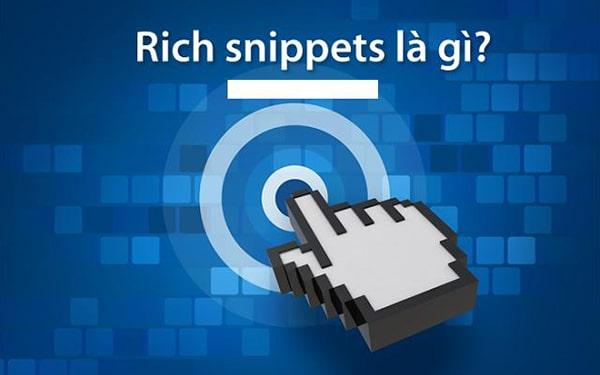 Rich snippets là gì - Hướng dẫn sử dụng rich snippets tối ưu SEO