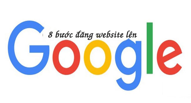 8 bước đăng website lên Google