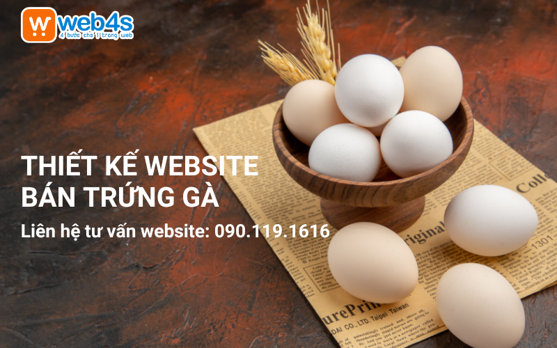 Thiết kế website bán trứng gà tại Web4s