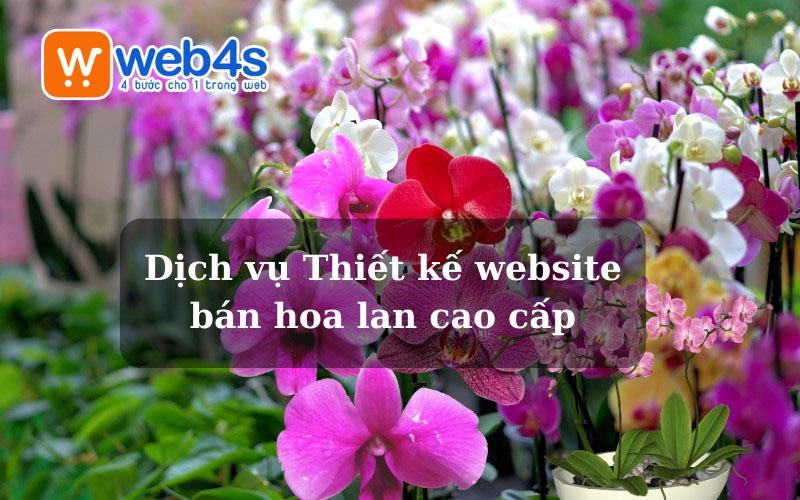 Dịch vụ Thiết kế website bán hoa lan cao cấp