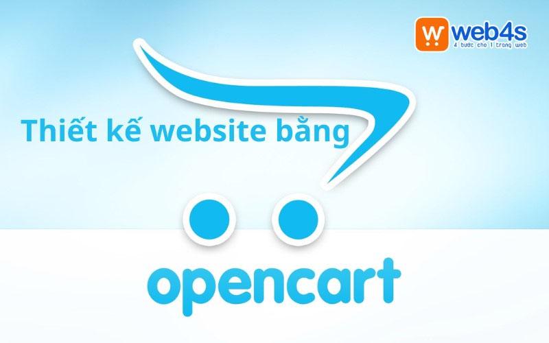 Opencart là gì? Hướng dẫn thiết kế website opencart 