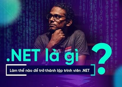 .NET là gì – Tại sao ngôn ngữ .NET phổ biến?