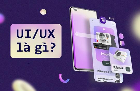 UI/UX là gì – Tầm quan trọng của thiết kế UI/UX là gì?