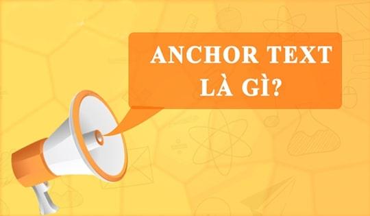 Anchor text là gì – Hướng dẫn sử dụng anchor text hiệu quả nhất