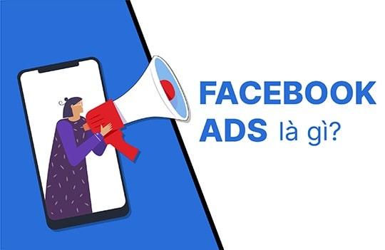 Facebook ads là gì – Hướng dẫn cách chạy quảng cáo Facebook hiệu quả