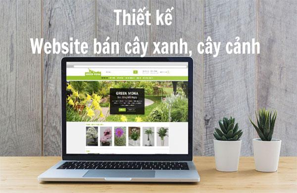 Thiết kế website bán cây xanh, cây cảnh trọn gói uy tín tại Hà Nội 