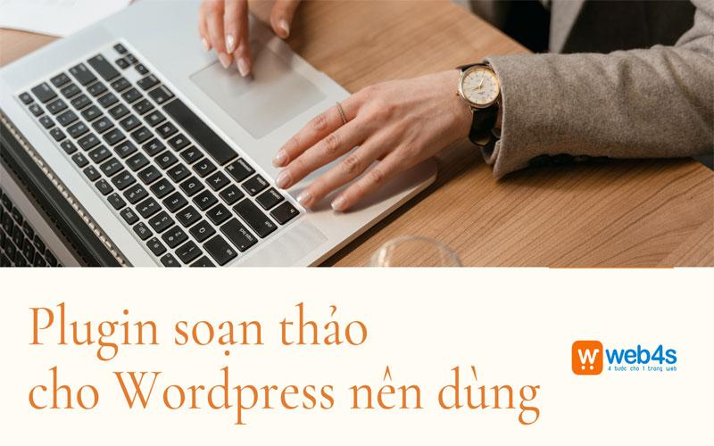 [Web4s] - Plugin soạn thảo cho wordpress nên dùng