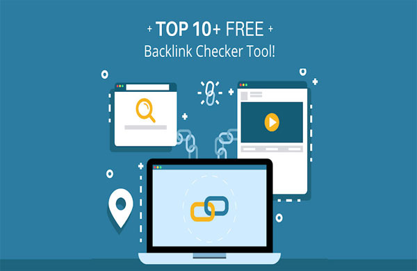 top 10 công cụ check backlink hiệu quả