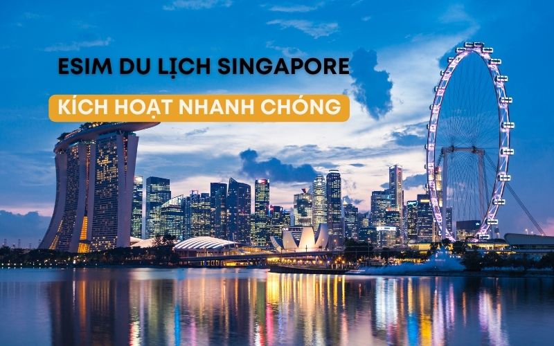 Hướng dẫn kích hoạt eSIM tại Singapore