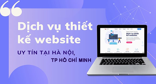 Dịch vụ thiết kế web chất lượng tại HN, TPHCM