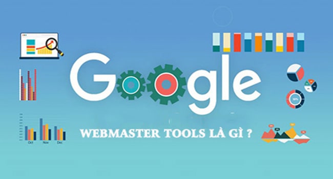 Google webmaster tools là gì