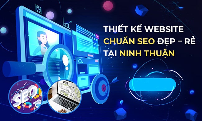 Thiết kế website tại Ninh Thuận chuẩn SEO