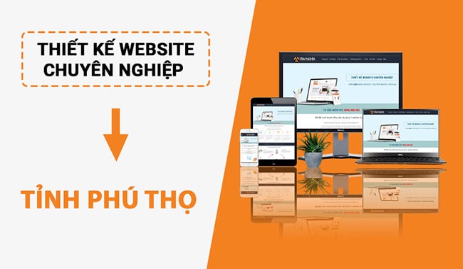 Thiết kế website tại Phú Thọ chuyên nghiệp