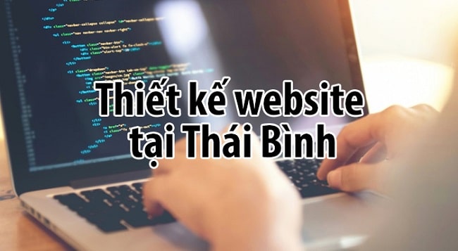 Tại sao cần thiết kế website tại Thái Bình