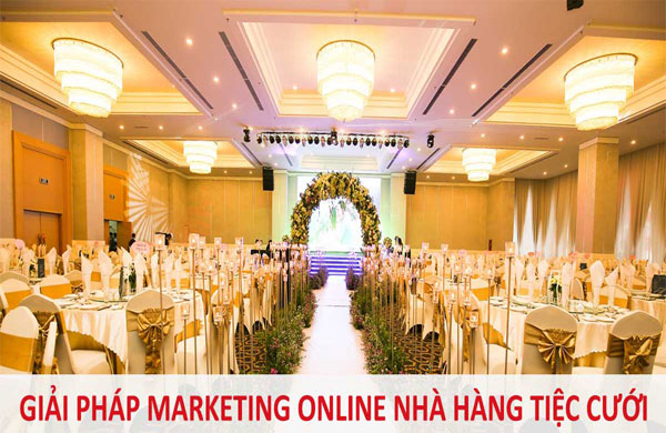 giải pháp marketing online cho nhà hàng tiệc cưới